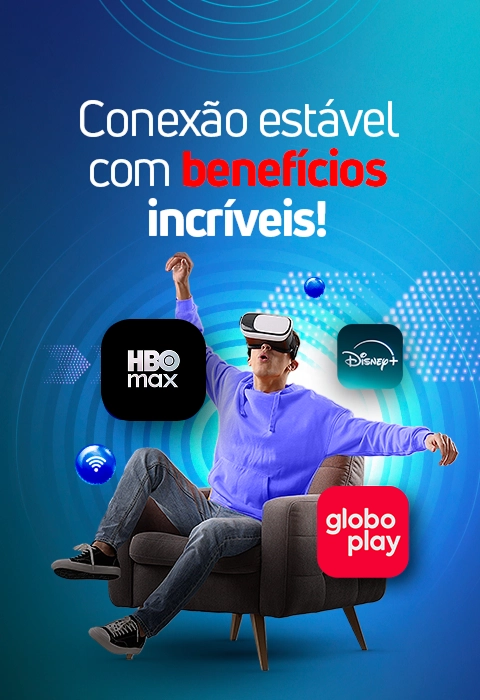 Conexão estável com benefícios incríveis
